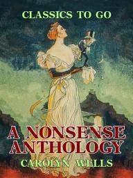 Icon image A Nonsense Anthology