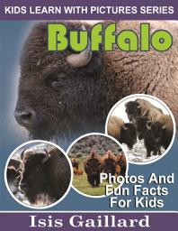 Icon image Buffalo Photos and Fun Facts for Kids: Amazing Animal Pictures in Nature