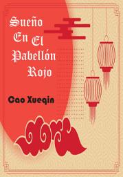 Icon image Sueño En El Pabellón Rojo: Obra completa Incluye los 120 capítulos