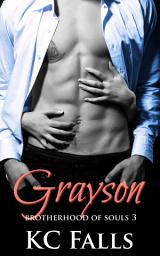 Icon image Grayson: Brotherhood of Souls Book 3