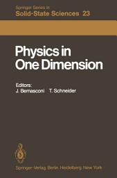 Icon image Physics in One Dimension: Proceedings of an International Conference Fribourg, Switzerland, August 25–29, 1980