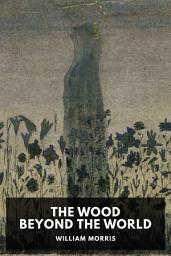 Icon image The Wood Beyond the World