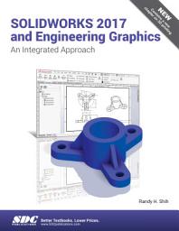 Icon image SOLIDWORKS 2017 and Engineering Graphics: An Integrated Approach