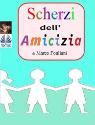 Icon image Scherzi dell'amicizia