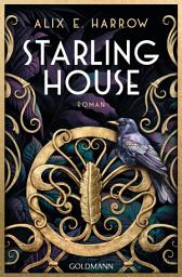 Icon image Starling House: Roman - Reese Witherspoon Buchclub-Auswahl