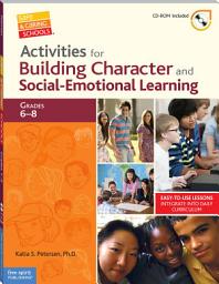 Icon image Activities for Building Character and Social-Emotional Learning Grades 6–8