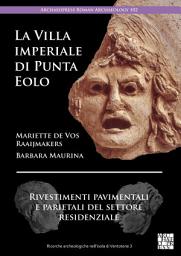 Icon image La Villa imperiale di Punta Eolo: Rivestimenti pavimentali e parietali del settore residenziale