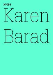 Icon image Karen Barad: Was ist das Maß des Nichts? Unendlichkeit, Virtualität, Gerechtigkeit(dOCUMENTA (13): 100 Notes - 100 Thoughts, 100 Notizen - 100 Gedanken # 099)