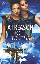Icon image A Treason of Truths