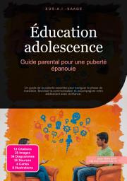 Icon image Éducation adolescence: Guide parental pour une puberté épanouie