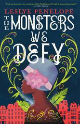 Icon image The Monsters We Defy