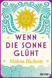 Icon image Wenn die Sonne glüht: Roman