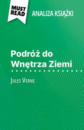 Icon image Podróż do Wnętrza Ziemi książka Jules Verne (Analiza książki): Pełna analiza i szczegółowe podsumowanie pracy
