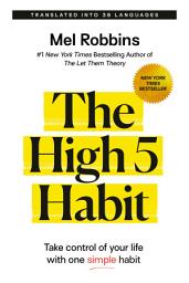 Icon image The High 5 Habit: Take Control of Your Life with One Simple Habit