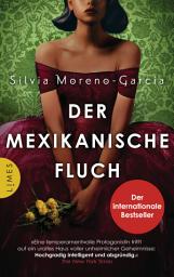 Icon image Der mexikanische Fluch: Roman - Der internationale Sensationserfolg und New-York-Times-BESTSELLER