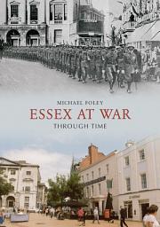 Icon image Essex at War Through Time