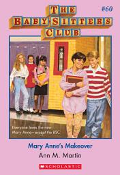 Icon image Mary Anne's Makeover (The Baby-Sitters Club #60)
