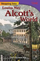 Icon image Stepping Into Louisa May Alcott's World