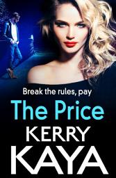 Icon image The Price: An unforgettable, heart-stopping thriller from author Kerry Kaya