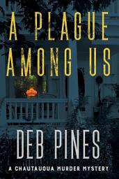 Icon image A Plague Among Us: A Chautauqua Murder Mystery