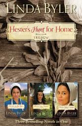 Icon image Hester's Hunt for Home Trilogy: Three Bestselling Novels in One