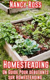 Icon image Homesteading: Un guide pour débutants sur Homesteading
