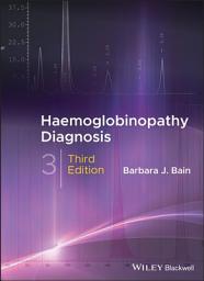 Icon image Haemoglobinopathy Diagnosis: Edition 3