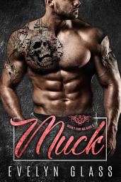 Icon image Muck (Book 3): A Contemporary Bad Boy Biker Romance