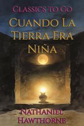 Icon image Cuando La Tierra Era Niña: Restored Classics to Go Edition