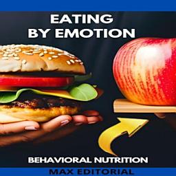 Icon image Eating for Emotion: Understand and Manage Emotional Eating