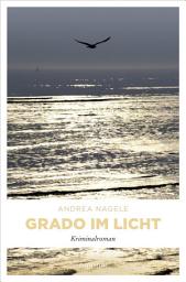 Icon image Grado im Licht: Ein Adria Krimi