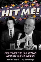 Icon image Hit Me!: Fighting the Las Vegas Mob by the Numbers