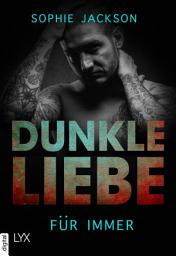 Icon image Dunkle Liebe - Für immer