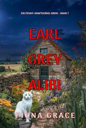 Icon image Earl-Grey-Alibi (Ein Penny-Hawthorne-Krimi – Band 7)