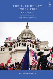 Icon image The Rule of Law Under Fire: Will it Survive?, Edition 2
