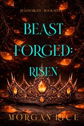 Icon image Beastforged: Risen (Beastforged Series—Book Seven)