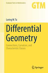 Icon image Differential Geometry: Connections, Curvature, and Characteristic Classes