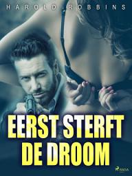 Icon image Eerst sterft de droom
