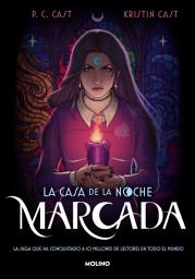 Icon image La casa de la noche. Marcada (edición revisada y actualizada): .