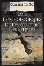 Icon image Lois Psychologiques De L'évolution Des Peuples: Restored Classics to Go Edition