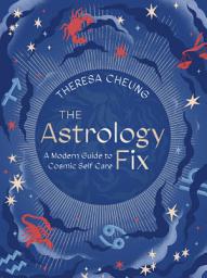 Icon image Astrology Fix: A Modern Guide to Cosmic Self Care