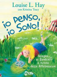 Icon image Io penso, io sono: Insegnare ai bambini il potere delle affermazioni
