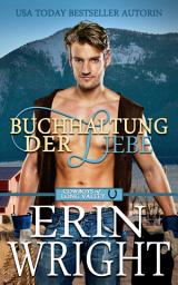 Icon image Buchhaltung Der Liebe: Vom Feind zum Freund zum Liebhaber Western (Cowboys von Long Valley Liebesroman, #1)