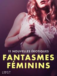 Icon image Fantasmes féminins - 11 nouvelles érotiques