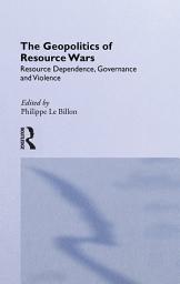 Icon image The Geopolitics of Resource Wars