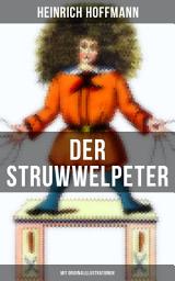 Icon image Der Struwwelpeter (Mit Originalillustrationen): Eines der berühmtesten Kinderbücher Deutschlands