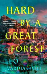 Icon image Hard by a Great Forest: A Novel
