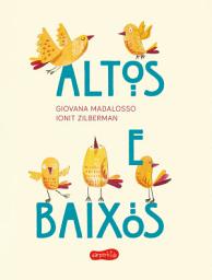 Icon image Altos e baixos | Livro altamente recomendável FNLIJ 2025