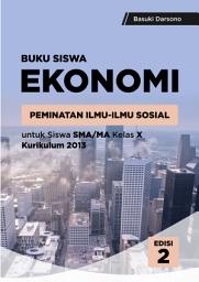 Icon image Buku Siswa EKONOMI Peminatan Ilmu-Ilmu Sosial Untuk Siswa SMA/MA Kelas X Kurikulum 2013