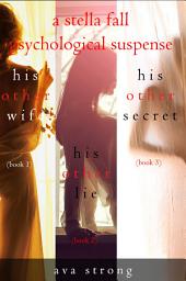 Icon image Stella Fall Psychological Suspense Thriller Bundle: His Other Wife (#1), His Other Lie (#2), and His Other Secret (#3)